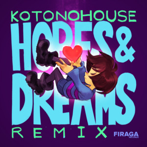 HOPES AND DREAMS - Happy Hardcore Edit by KOTONOHOUSE, Firaga