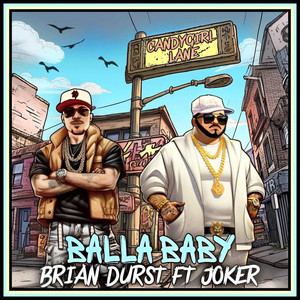 Balla Baby by Brian Durst, Joker “The Don”