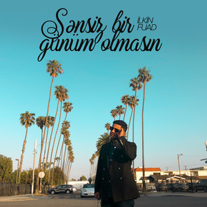 Sənsiz Bir Günüm Olmasın
