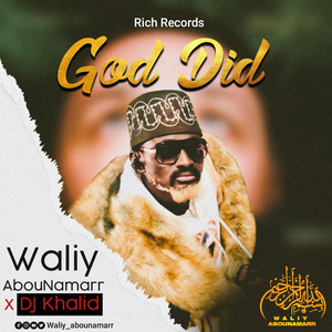 Waliy AbouNamarr - GOD DID