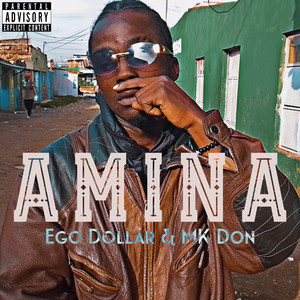 Amina by Ego Dollar, MK Don