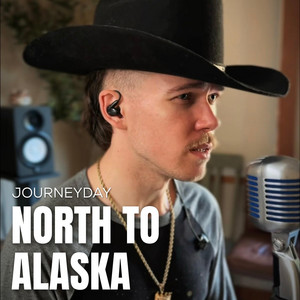 North to Alaska by Journeyday