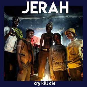 Cry Kill Die by Jerah