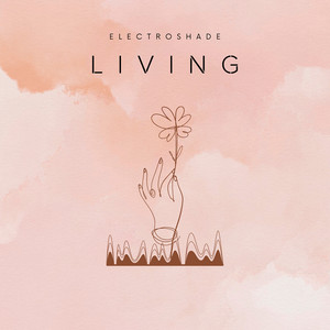 Living by ELECTROSHADE