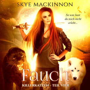 Fauch (Killerkatzen - Teil 4)