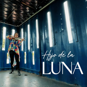 Hijo de la Luna by La Vid Violin