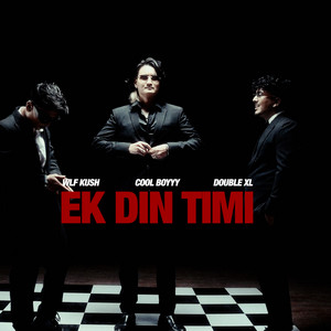 Cool Boyyy, IT'S DOUBLE XL & WLF Kush - EK DIN TIMI