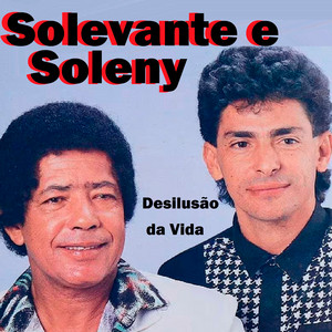 Este Homem Não Te Ama by Solevante e Soleny