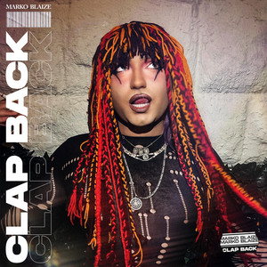 Clap Back by Marko Blaize