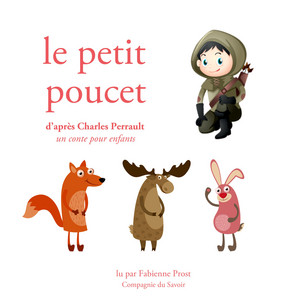 Le petit poucet de Charles Perrault (Les plus beaux contes pour enfants)