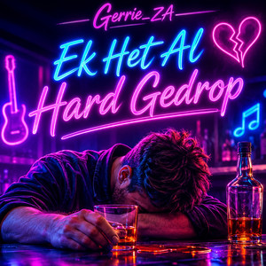 Ek Het Al Hard Gedrop by Gerrie_ZA