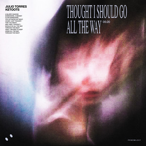 Thought I Should Go All The Way by Julio Torres, Ketoots, Carol Monteiro