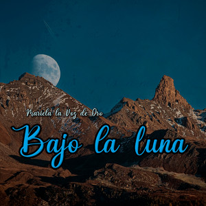 Bajo la Luna by Mariela La Voz De Oro