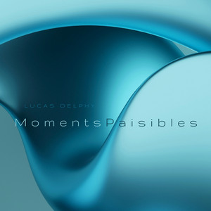 Moments Paisibles by Lucas Delphy