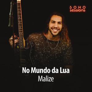 No Mundo da Lua (Live at Soho Sessions) by Malize, Soho Sessions