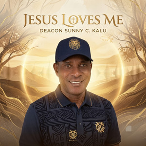 Jesus Loves Me by Deacon Sunny C Kalu
