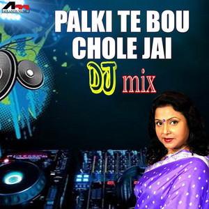 Palki Te Bou Chole Jai Dj Mix by Mita Chatterjee