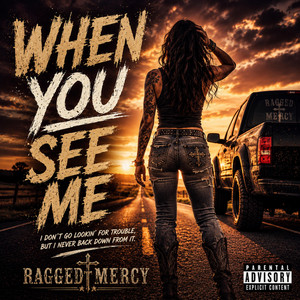 When You See Me by Ragged Mercy