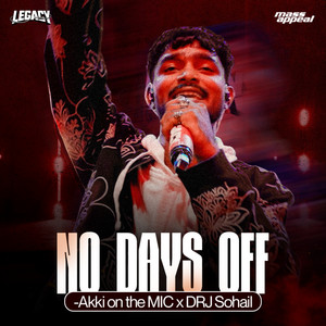 No Days Off by Akki On The Mic, DRJ Sohail