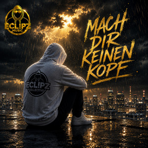 Mach dir keinen Kopf by ECL!PZ Music