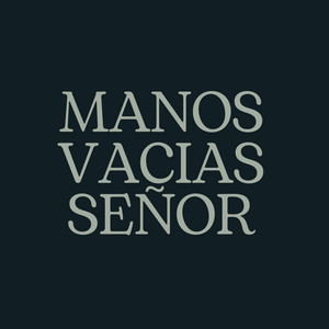 MANOS VACIAS SEÑOR by MERANMUSIC