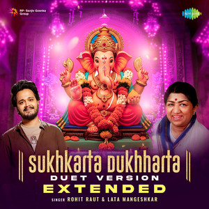 Sukhkarta Dukhharta - Duet Version ( Extended) by Lata Mangeshkar, Rohit Raut, Lk Laxmikaant