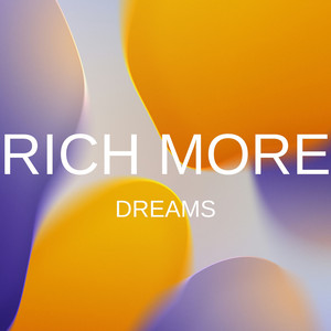 Dreams by RICH MORE