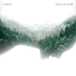 Fading by Neon Wasabi
