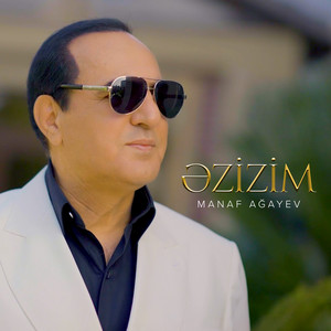 Manaf Ağayev - Əzizim