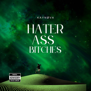 KAYNOVA - hater ass bitches