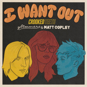 I Want out by Crooked Teeth, Glimmers