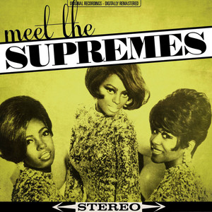Meet the Supremes [Original 1962 Album - Digitally Remastered