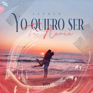 Yo Quiero Ser Tu Novio by Yander
