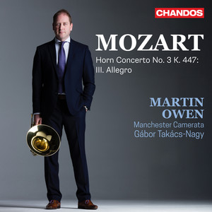 Mozart: Horn Concerto No. 3 in E Flat Major, K. 447:III. Allegro — Wolfgang Amadeus Mozart