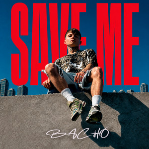 Save Me by Bacho