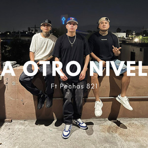 LA REAL S.T. - A Otro Nivel (feat. Pechas 821)