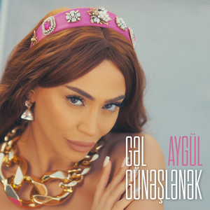 Aygül - Gəl Günəşlənək