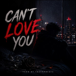 Can't Love You by Waveboy Selex, Trevor Beats