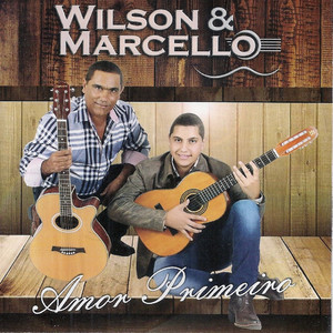 Wilson & Marcello - Sertanejo Raiz