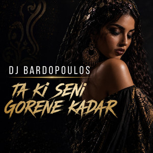 Ta Ki Seni Gorene Kadar - English Version by Dj Bardopoulos