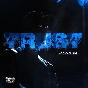 Trust by Rawlzy