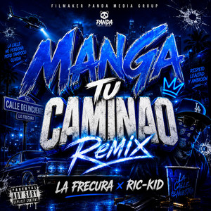 Manga tu caminaoo by Esencia del Ghetto