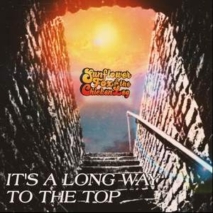 It's a Long Way to the Top by Sunflower Fox and the Chicken Leg