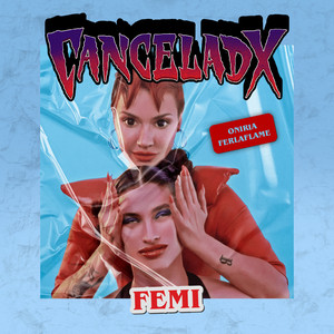 CANCELADX by FEMI
