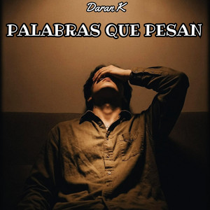 Palabras que pesan by Daran K