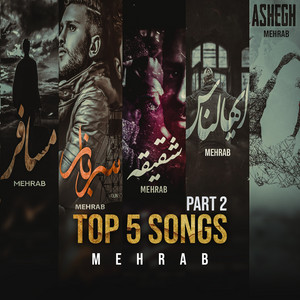 Mehrab - Top 5 Songs (Pt. 2)