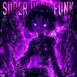 SUPER HERO FUNK by DUYMC_GM, Ludown, Honjor