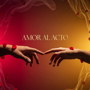 Amor al Acto by Patroncito9
