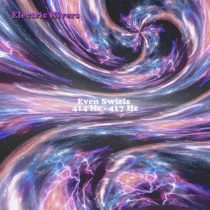Even Swirls 414 Hz - 417 Hz by Electric Rivers