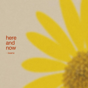 here and now by issane